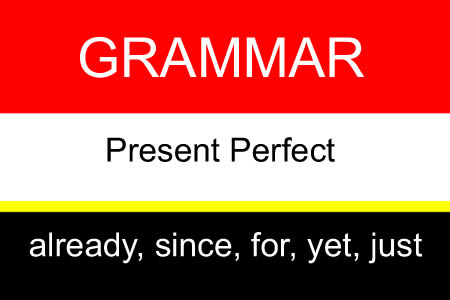 Already, since, For, Yet, Just